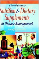 Jennifer R. Jamison: Clinical Guide to Nutrition and Dietary Supplements in Disease Management