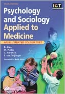 Book cover image of Psychology and Sociology Applied to Medicine: An Illustrated Colour Text by Beth Alder