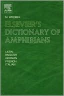 Book cover image of Elsevier's Dictionary of Amphibians: In Latin, English, French, German and Italian 5,367 terms by Murray Wrobel