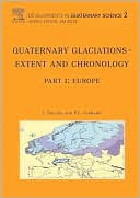 J. Ehlers: Quaternary Glaciations: Extent and Chronology: Europe, Vol. 2