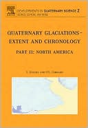J. Ehlers: Quaternary Glaciations: Extent and Chronology, Part II: North America, Vol. 2