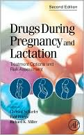 Christof Schaefer: Drugs During Pregnancy and Lactation: Treatment Options and Risk Assessment