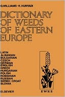 Gareth H. Williams: Dictionary of Weeds of Eastern Europe: Their Common Names and Importance in Latin, Albanian, Bulgarian, Czech, German, English, Greek, Hungarian, Polish, Romanian, Russian, Serbo-Croat, and Slovak