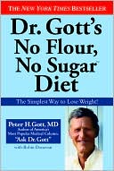 Book cover image of Dr. Gott's No Flour, No Sugar Diet by Peter H. Gott
