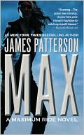 Book cover image of MAX (Maximum Ride Series #5) by James Patterson