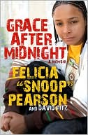 Felicia Pearson: Grace after Midnight