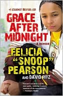 Book cover image of Grace after Midnight by Felicia Pearson