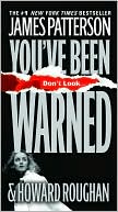James Patterson: You've Been Warned