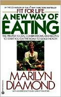 Book cover image of A New Way of Eating from the Fit for Life Kitchen by Marilyn Diamond
