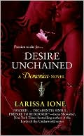 Larissa Ione: Desire Unchained (Demonica Series #2)