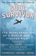 Book cover image of Soul Survivor: The Reincarnation of a World War II Fighter Pilot by Bruce Leininger