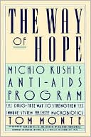 Book cover image of Way of Hope: Michio Kushi's Anti-Aids Program by Tom Monte
