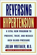 Book cover image of Reversing Hypertension by Julian Whitaker