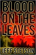 Jeff Stetson: Blood On The Leaves