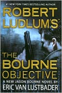 Book cover image of Robert Ludlum's The Bourne Objective (Bourne Series #8) by Eric Van Lustbader