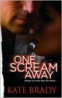 Book cover image of One Scream Away by Kate Brady