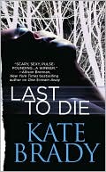 Book cover image of Last to Die by Kate Brady