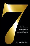Jacqueline Leo: Seven: The Number for Happiness, Love, and Success