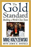 Book cover image of The Gold Standard: Building a World-Class Team by Mike Krzyzewski
