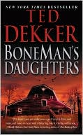 Ted Dekker: BoneMan's Daughters