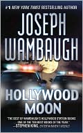 Joseph Wambaugh: Hollywood Moon (Hollywood Station Series #3)