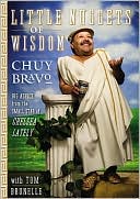 Chuy Bravo: Little Nuggets of Wisdom: Big Advice from the Small Star of Chelsea Lately