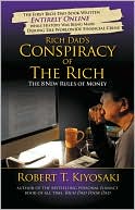 Book cover image of Rich Dad's Conspiracy of The Rich: The 8 New Rules of Money by Robert T. Kiyosaki