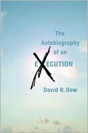 Book cover image of The Autobiography of an Execution by David R. Dow