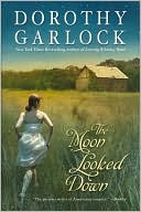 Book cover image of The Moon Looked Down by Dorothy Garlock