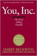 Harry Beckwith: You, Inc.: The Art of Selling Yourself
