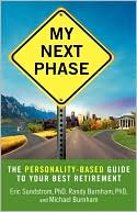 Eric Sundstrom: My Next Phase: The Personality-Based Guide to Your Best Retirement
