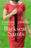 Book cover image of Backseat Saints by Joshilyn Jackson