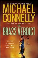 Michael Connelly: The Brass Verdict (Harry Bosch Series #14 & Mickey Haller Series #2)