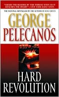 Book cover image of Hard Revolution (Derek Strange & Terry Quinn Series #4) by George Pelecanos