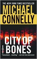 Michael Connelly: City of Bones (Harry Bosch Series #8)