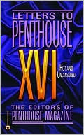 Penthouse International Staff: Letters to Penthouse XVI: Hot and Uncensored