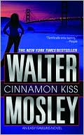 Book cover image of Cinnamon Kiss (Easy Rawlins Series #9) by Walter Mosley