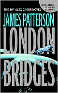James Patterson: London Bridges (Alex Cross Series #10)