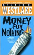 Book cover image of Money for Nothing by Donald E. Westlake