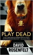 David Rosenfelt: Play Dead (Andy Carpenter Series #6)