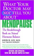 Book cover image of What Your Doctor May Not Tell You about Menopause: The Breakthrough Book on Natural Hormone Balance by John R. Lee