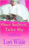 Lori Wilde: Once Smitten, Twice Shy