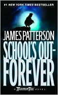 James Patterson: School's Out - Forever (Maximum Ride Series #2)