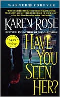 Karen Rose: Have You Seen Her?