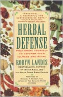 Book cover image of Herbal Defense: Positionong Yourself to Triumph Over Illness and Aging by Robyn Landis