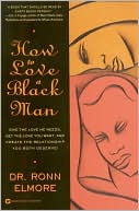 Book cover image of How to Love a Black Man by Ronn Elmore