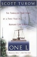 Scott Turow: One L: The Turbulent True Story of a First Year at Harvard Law School