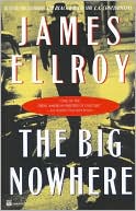 James Ellroy: The Big Nowhere (L.A. Quartet #2)
