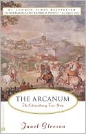 Book cover image of Arcanum: The Extraordinary True Story by Janet Gleeson