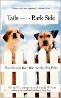Book cover image of Tails from the Bark Side by Brian Kilcommons